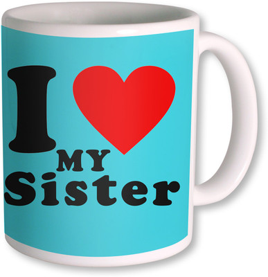 

PhotogiftsIndia I Love Sister Colorfull Ceramic Mug(350 ml), White