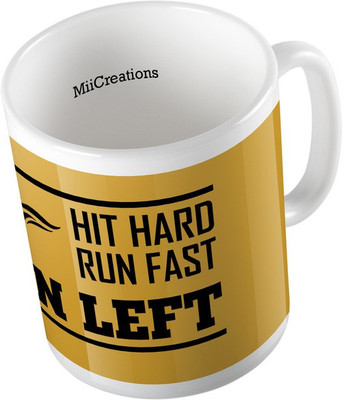 

MiiCreations Printed Hit Hard Run Fast Turn Left Ceramic Mug(325 ml), Multicolor