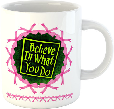 

Deeher Gifts Believe in What You Do Ceramic Mug(330 ml), Multicolor