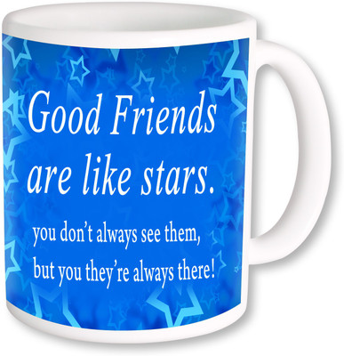 

PhotogiftsIndia Good Friend are Like Stars 02 Ceramic Mug(325 ml), Multicolor