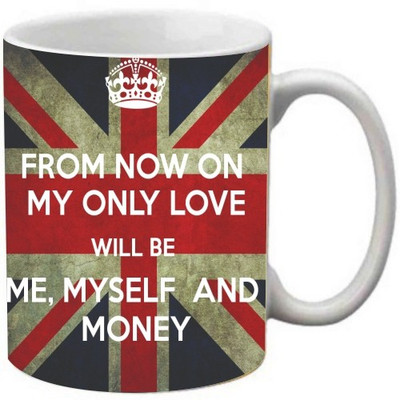 

Maison N Mode Me Myself And Money Coffee Ceramic Mug(330 ml), Multicolor