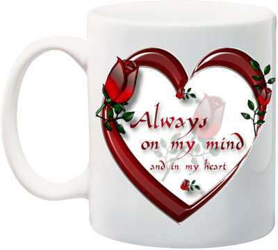 

ME&YOU Gift For Him/ Her/ Girl Friend/ Boy Friend/ anyone ; Always On My Mind And In My Heart Printed Ceramic Mug(325 ml), Multicolor