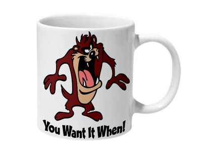 

Mooch Wale Taz You Want It When Ceramic Mug(325 ml), Multicolor