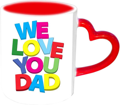 

Raj Laxmi We Love You Dad With Colorful Letters Red Heart Handle Ceramic Mug(350 ml)