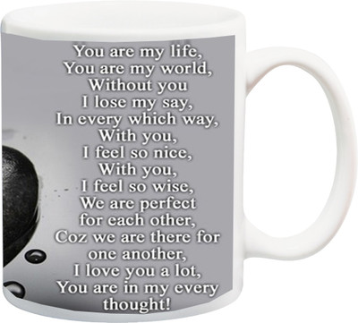 

ME&YOU Gift for Husband/Wife/Girlfriend/Boyfriend/Lover;"You are my life you are my world,without you i lose my say, HD printed Ceramic Mug(325 ml), Multicolor