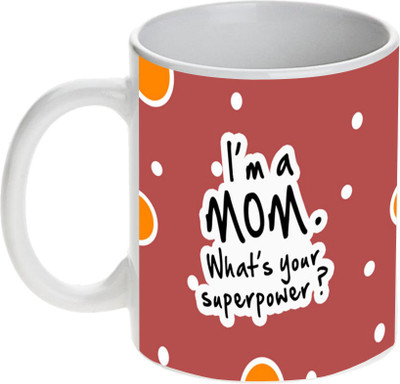 

Prithish I'M A Mom. Whats Your Superpower  Ceramic Mug(330 ml), Multicolor