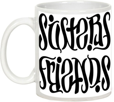 

AllUPrints Gift for Raksha Bandhan Rakhi Gifts - Best Sisters Friends Ceramic Mug(325 ml), White