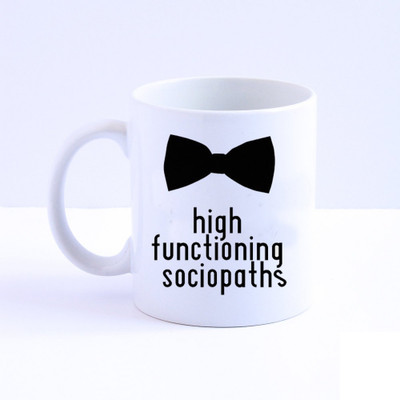 

Huppme High Functioning Sociopath White Ceramic Mug(350 ml)