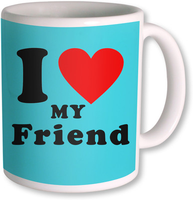 

PhotogiftsIndia I Love Friend Colorfull Ceramic Mug(350 ml), White