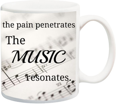 

ME&YOU When The Pain Penetrates The Music Resonates Quotes Printed Ceramic Mug(325 ml), Multicolor