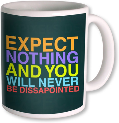 

PhotogiftsIndia Expect Nothing Coffee Ceramic Mug(350 ml), Multicolor