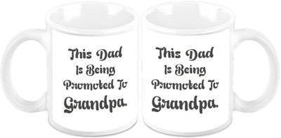 Homesogood Dad Is Being Promoted To Grandpa(Set Of 2) Ceramic Mug(325 ml, Pack of 2)
