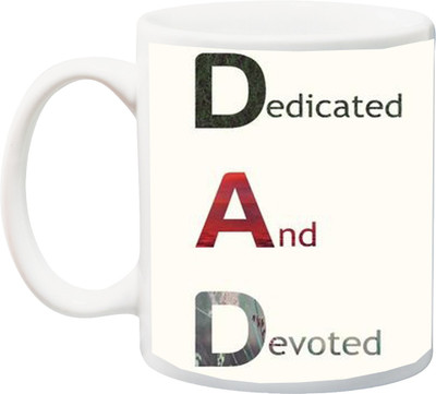 

ME&YOU Gift For Father/Papa/Dad/Daddy On Anniversary/Birhday;Dedicated And Devoted Font Printed Ceramic Mug(325 ml), Multicolor