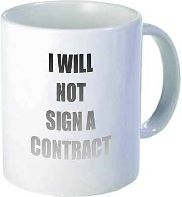 

Rikki Knight Knight I Will Not Sign a Contract Funny Quotes Design Ceramic Coffee Cups, 11 oz, White Ceramic Mug(60 ml), Multicolor