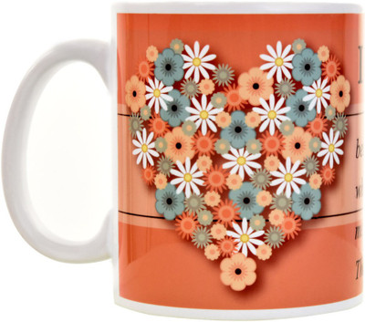 

Halowishes Flower Heart Quote Ceramic Mug(325 ml), Multicolor