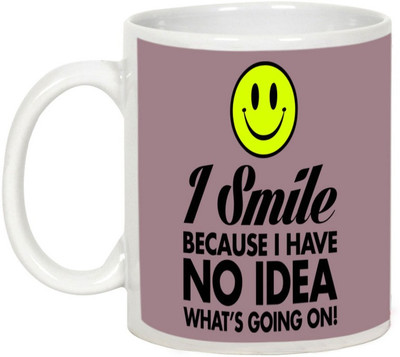 

AllUPrints I Have No Idea Whats Going On Ceramic Mug(325 ml), White
