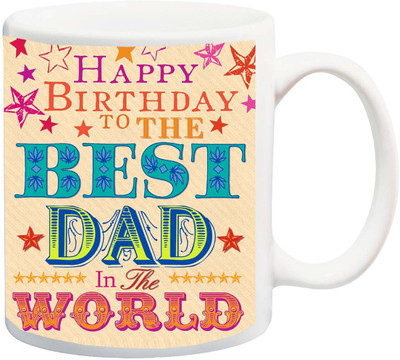 

ME&YOU Gift for happy brithday;papa/dad/father/grandpa/grandfather'to the bset dad printed Ceramic Mug(325 ml), Multicolor