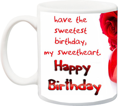 

ME&YOU Gift for Happy Birthday;Wife/hasbeand/Boyfriend/Girlfriend,Have the sweetest birthday m sweetheart printed Ceramic Mug(325 ml), Multicolor