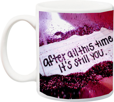 

ME&YOU Gift for Him/Her;After all this time its still You Ceramic Mug(325 ml), Multicolor