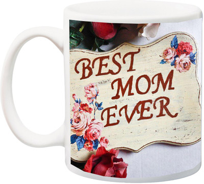 

ME&YOU Gift for mum/mummy/maa/mother;Best mom ever rose printed Ceramic Mug(325 ml), Multicolor