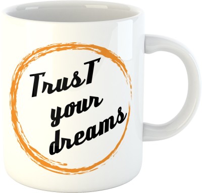 

Deeher Gifts Trust Your Dreams Ceramic Mug(350 ml), Multicolor