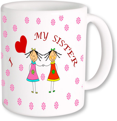 

PhotogiftsIndia Best Gift For Sister Ceramic Mug(325 ml), Multicolor