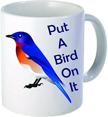 

Rikki Knight Knight Put a Bird on it Funny Quotes Design Ceramic Coffee Cups, 11oz, Multicolor Ceramic Mug(60 ml)