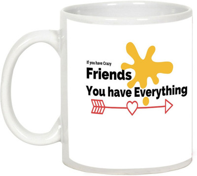 

AllUPrints Friendship Fay Gifts - If You Have Crazy Friends Ceramic Mug(325 ml), White