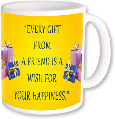 PhotogiftsIndia A Friend Yor Happiness Ceramic Mug(325 ml)