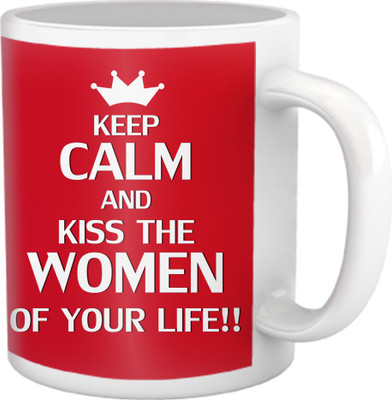 46% OFF on TIED RIBBONS Keep Calm And Kiss The Women Of Your Life Coffee Ceramic Coffee Mug(350 ml)