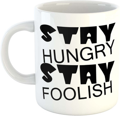

Deeher Gifts stay hungry stay foolish Ceramic Mug(330 ml), Multicolor