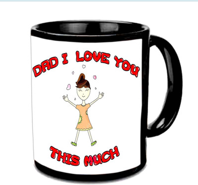 

Raj Laxmi Dad I Love You.. This Much Very Nice Design Multicolor Ceramic Mug(350 ml), Black