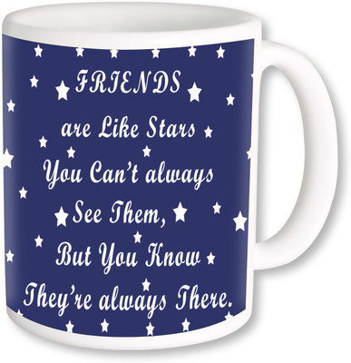 

PhotogiftsIndia Friends are like Stare 03 Ceramic Mug(325 ml), Multicolor