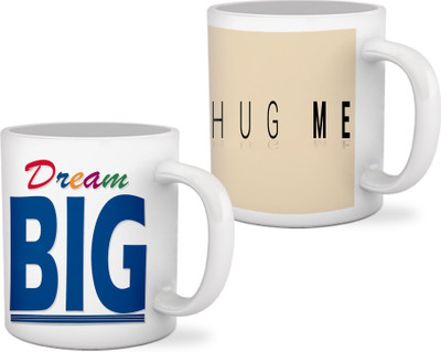 

ME&YOU Dream Big, Hug me Printed Ceramic Mug(300 ml, Pack of 2), White
