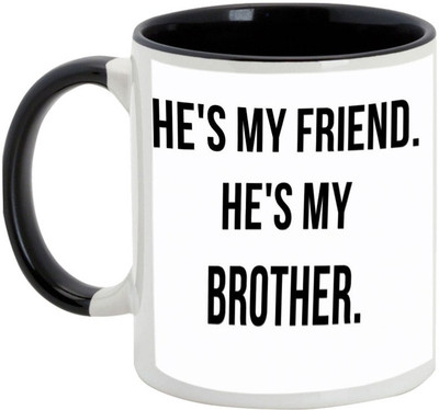

AllUPrints Gift For Bahiya Dooj/ Brother/ Sister - He's My Best Friend, He's My Brother Black Ceramic Mug(325 ml)