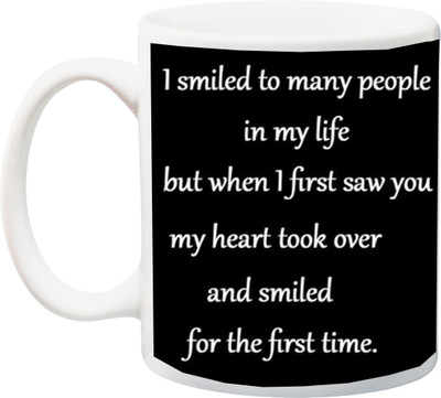 ME&YOU Valentine's Day Gifts For Him/Her/Girlfriend/Boyfriend ; When I First Saw You My Heart Is Took Over And Smiled For The First Time Print White Font In Black Background Printed Ceramic Coffee Mug(325 ml) ME&YOU Valentine's Day Gifts For Him/Her/Girlfriend/Boyfriend ; When I First Saw You My Heart Is Took Over And Smiled For The First Time Print White Font In Black Background Printed Ceramic Coffee Mug(325 ml)