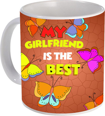 

SKY TRENDS My GirlFriend Is the Best Romantic Gift For Birthday And Valentine Day Design (148) Ceramic Mug(320 ml), White