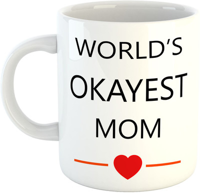 

Deeher Gifts World's Okayest Mom Ceramic Mug(330 ml), Multicolor