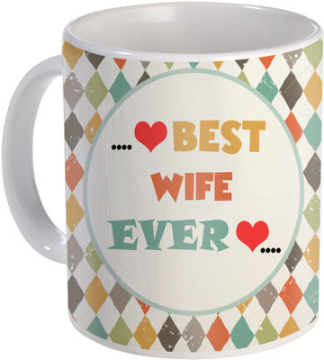 

SKY TRENDS Best Wife Ever A Wonderful Gift For Anniversery And Specialy For VAlentine DAy Design (22) Ceramic Mug(320 ml), White