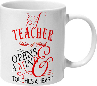 

Mooch Wale Teacher Takes A Hand Opens A Mind & Touches A Heart Ceramic Mug(325 ml), Multicolor