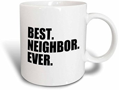 

3dRose Best Neighbor Ever Gifts for Neighbors Humorous Funny Ceramic, 11 oz, White Ceramic Mug(60 ml), Multicolor
