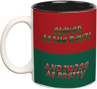 

Prithish Clever as the Devil and Twice as Pretty Ceramic Mug(330 ml), Multicolor