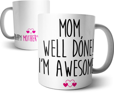 

Chiraiyaa Happy Mothers Day - Mom, well done. I'm Awesome. Typography heart Ceramic Mug(300 ml), Multicolor