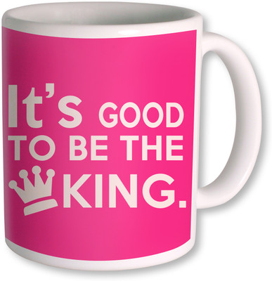 

PhotogiftsIndia Its Good To be thw King Coffee Ceramic Mug(350 ml), White