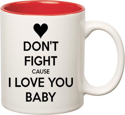

HuppmeGift Don't Fight I Love You Inner Red Ceramic Mug(350 ml), Red;white
