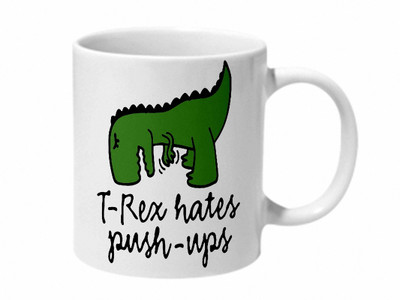 Mooch Wale T-Rex Hates Push Ups Ceramic Mug(325 ml), Multicolor