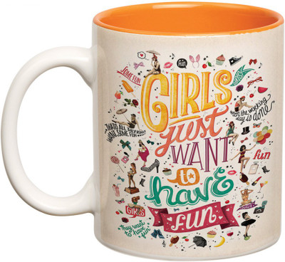 

Prithish Girls Just Want To Have Fun Double Color Orange Ceramic Mug(330 ml), Multicolor