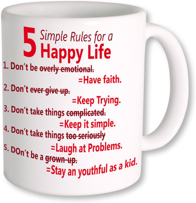 

PhotogiftsIndia motivational quotes 5 rules for a happy life Ceramic Mug(325 ml), Multicolor