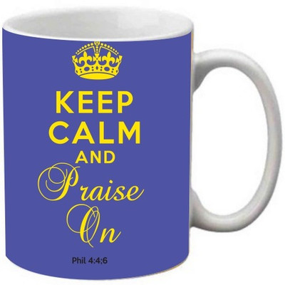 

Maison N Mode Keep Calm And Praise On Coffee Ceramic Mug(330 ml), Multicolor