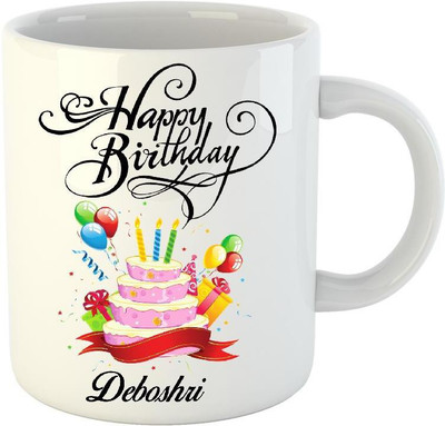 

HuppmeGift Happy Birthday Deboshri White (350 ml) Ceramic Mug(350 ml)